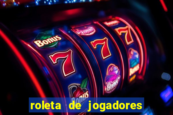 roleta de jogadores do fifa 23 roleta